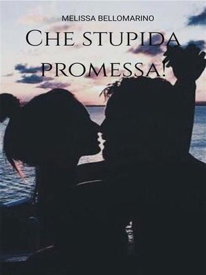 cover image of Che stupida promessa!